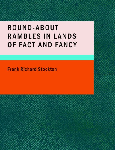 جلد کتاب Round-about Rambles in Lands of Fact and Fancy