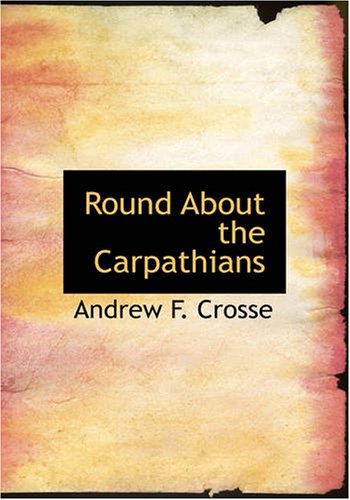 جلد کتاب Round about the Carpathians