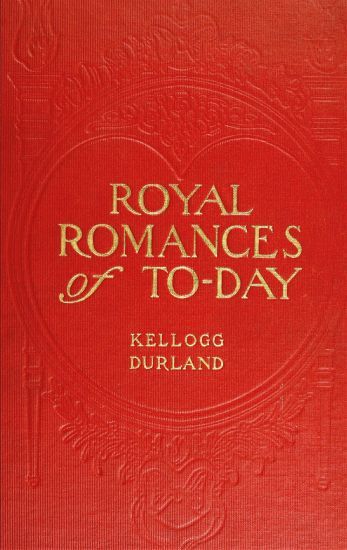 جلد کتاب Royal Romances of To-day