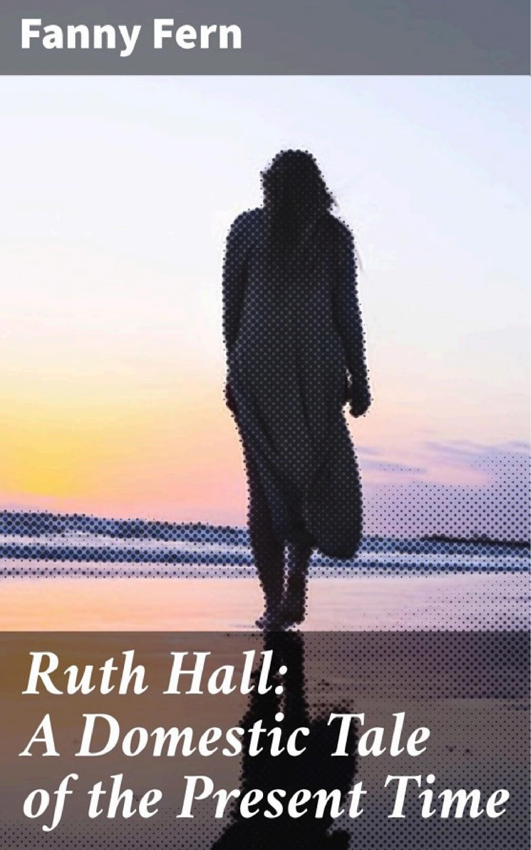 جلد کتاب Ruth Hall: A Domestic Tale of the Present Time