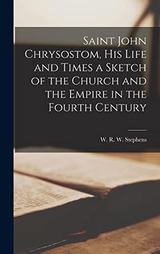 جلد کتاب Saint John Chrysostom, His Life and Times