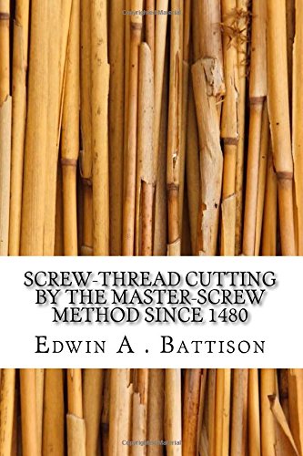 جلد کتاب Screw-Thread Cutting by the Master-Screw Method since 1480