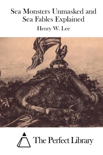 جلد کتاب Sea Monsters Unmasked, and Sea Fables Explained