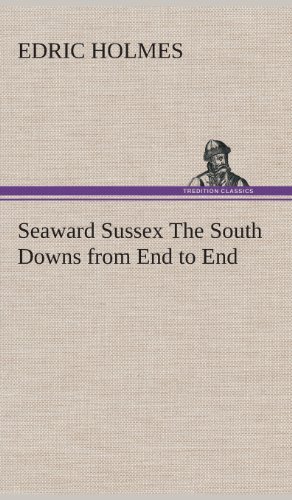جلد کتاب Seaward Sussex: The South Downs from End to End