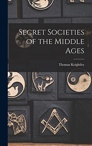 جلد کتاب Secret Societies of the Middle Ages