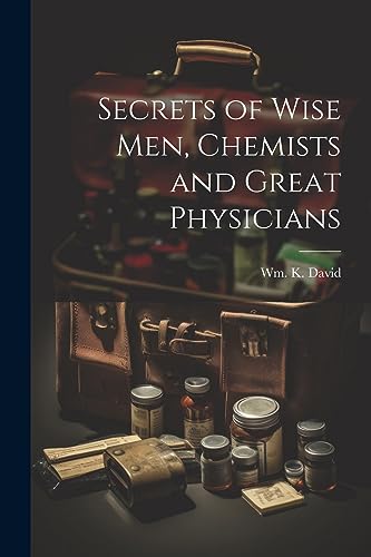 جلد کتاب Secrets of Wise Men, Chemists and Great Physicians