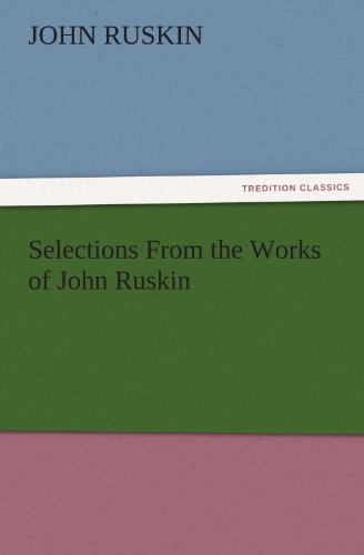 جلد کتاب Selections From the Works of John Ruskin
