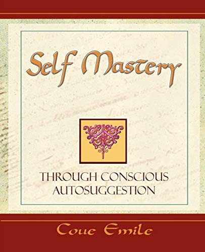 جلد کتاب Self Mastery Through Conscious Autosuggestion