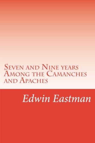جلد کتاب Seven and Nine Years Among the Camanches and Apaches