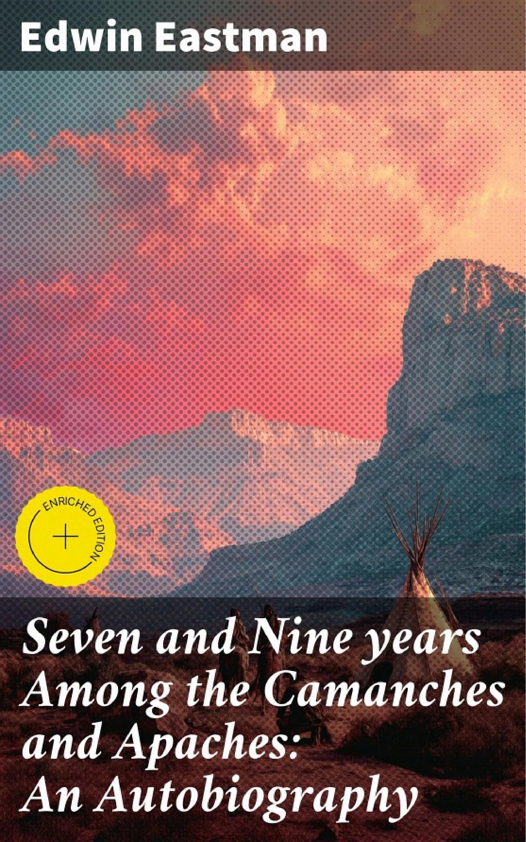 جلد کتاب Seven and Nine Years Among the Camanches and Apaches