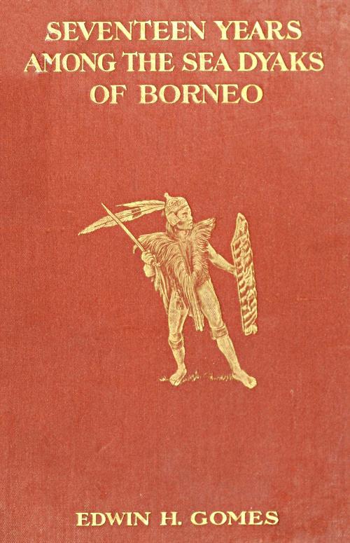جلد کتاب Seventeen Years Among the Sea Dyaks of Borneo