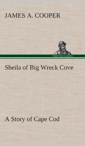 جلد کتاب Sheila of Big Wreck Cove: A Story of Cape Cod