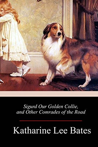جلد کتاب Sigurd Our Golden Collie, and Other Comrades of the Road