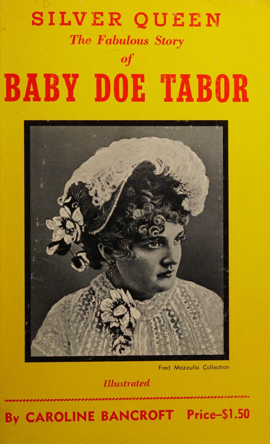 جلد کتاب Silver Queen: The Fabulous Story of Baby Doe Tabor