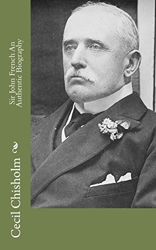 جلد کتاب Sir John French: An Authentic Biography
