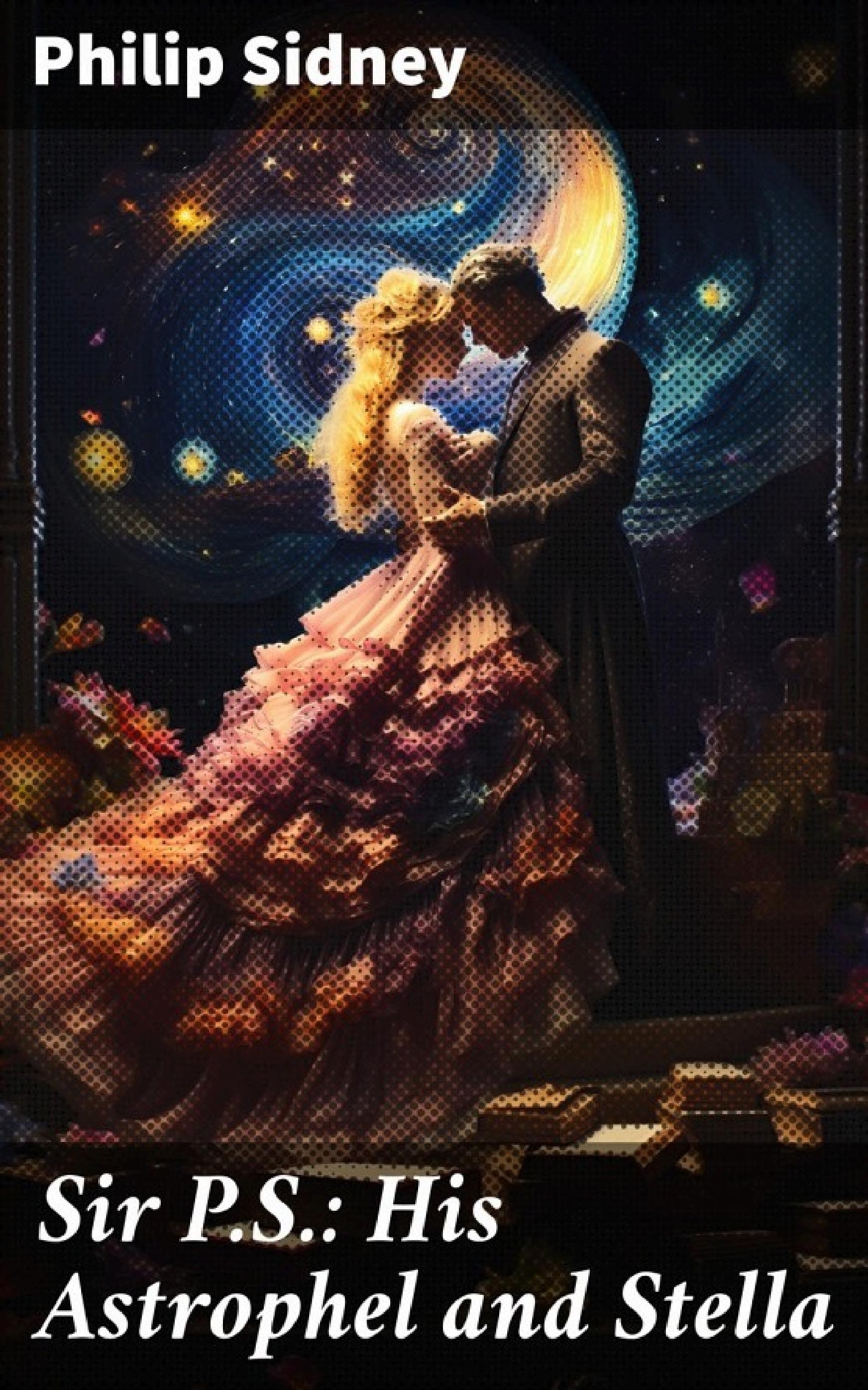 جلد کتاب Sir P.S.: His Astrophel and Stella