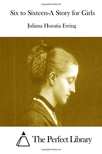 جلد کتاب Six to Sixteen: A Story for Girls