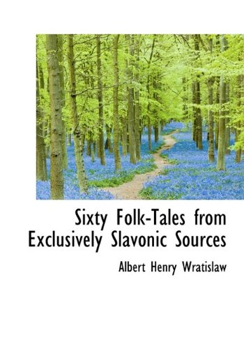 جلد کتاب Sixty Folk-Tales from Exclusively Slavonic Sources