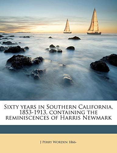 جلد کتاب Sixty Years in Southern California, 1853-1913