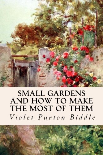 جلد کتاب Small Gardens, and How to Make the Most of Them
