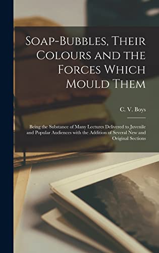 جلد کتاب Soap-Bubbles and the Forces Which Mould Them