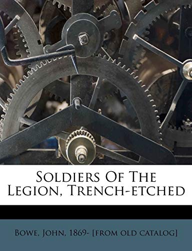جلد کتاب Soldiers of the Legion, Trench-Etched