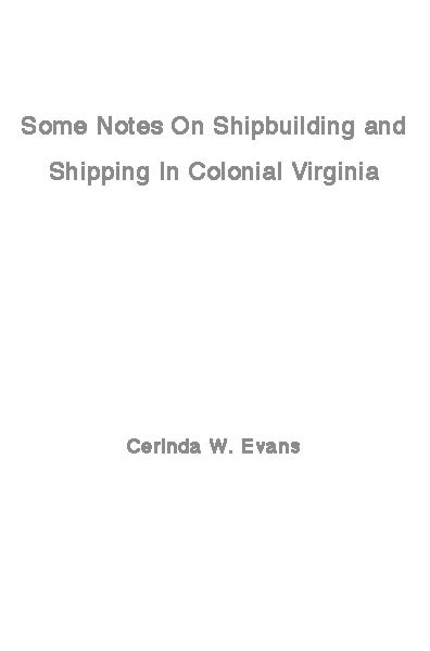 جلد کتاب Some Notes on Shipbuilding and Shipping in Colonial Virginia