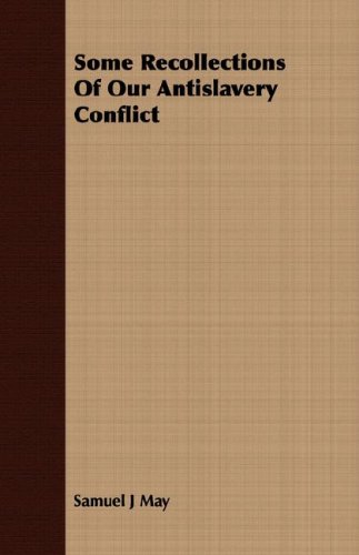 جلد کتاب Some Recollections of Our Antislavery Conflict
