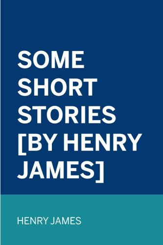 جلد کتاب Some Short Stories [by Henry James]