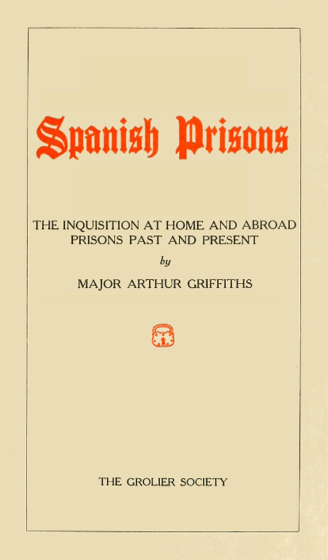 جلد کتاب Spanish Prisons: The Inquisition at Home and Abroad, Prisons Past and Present