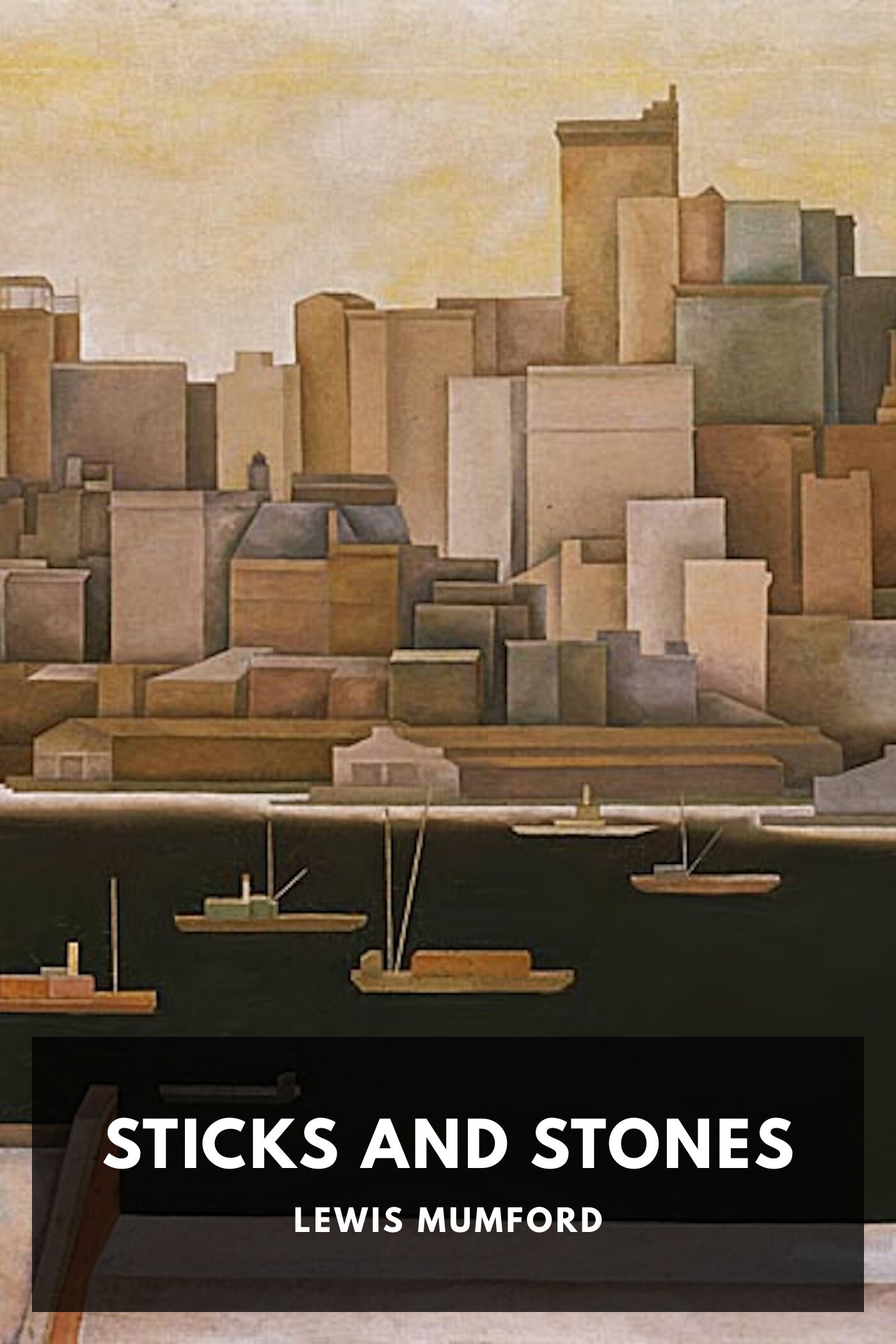 جلد کتاب Sticks and Stones: A Study of American Architecture and Civilization
