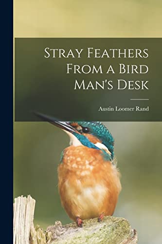 جلد کتاب Stray Feathers From a Bird Man's Desk