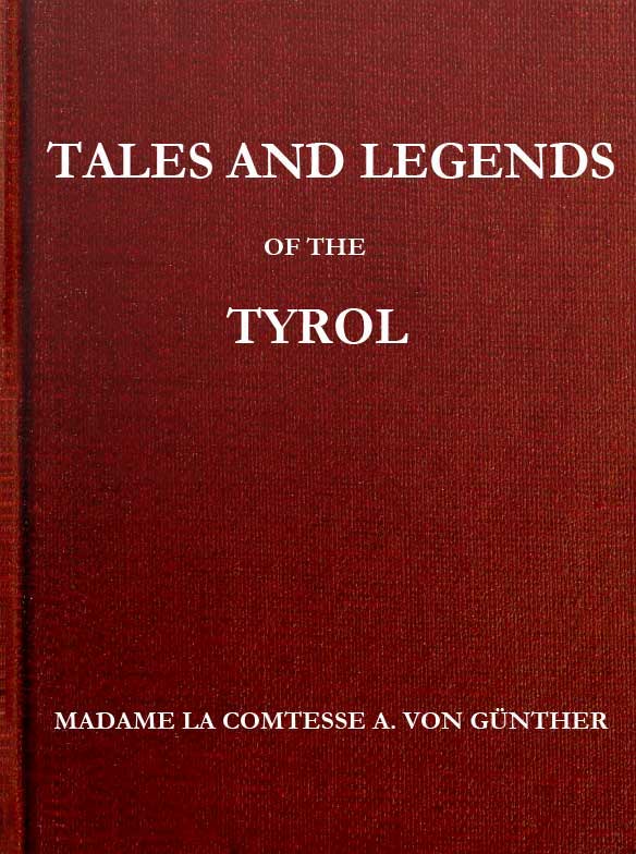 جلد کتاب Tales and Legends of the Tyrol