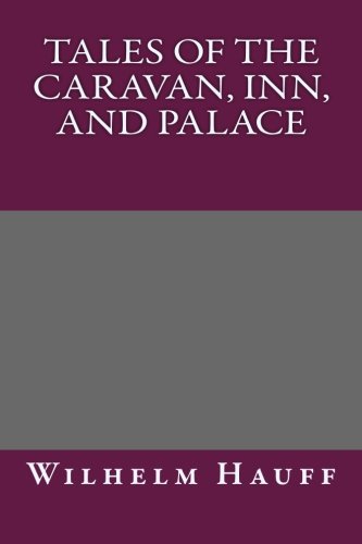 جلد کتاب Tales of the Caravan, Inn, and Palace