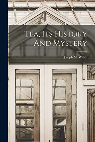 جلد کتاب Tea, Its History and Mystery