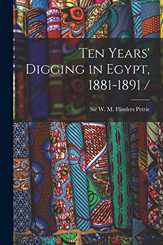 جلد کتاب Ten years' digging in Egypt, 1881-1891
