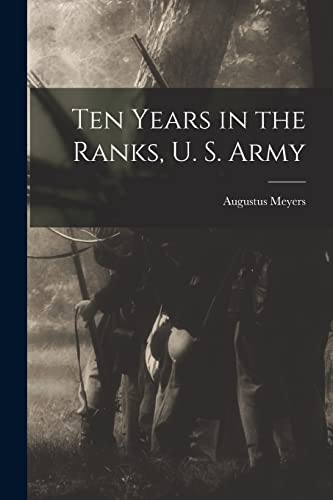جلد کتاب Ten Years in the Ranks, U.S. Army