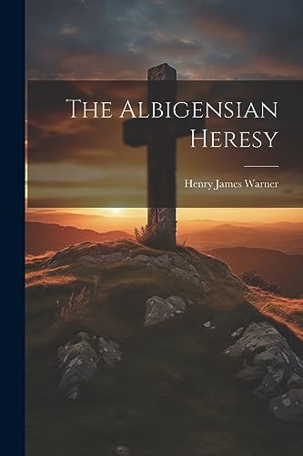 جلد کتاب The Albigensian Heresy