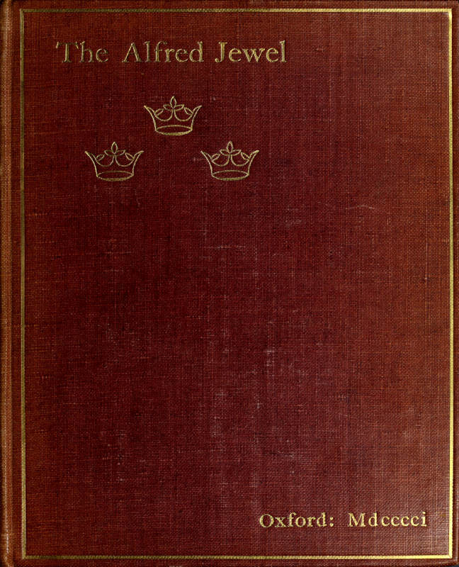 جلد کتاب The Alfred Jewel: An Historical Essay