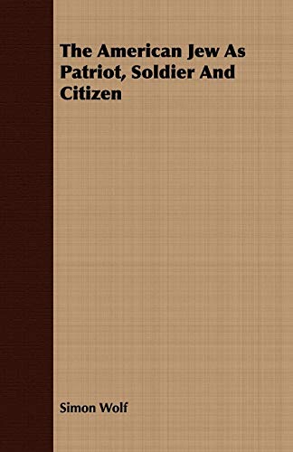 جلد کتاب The American Jew as Patriot, Soldier and Citizen
