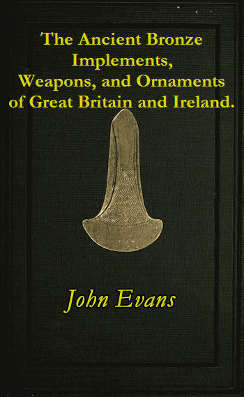 جلد کتاب The Ancient Bronze Implements, Weapons, and Ornaments of Great Britain and Ireland