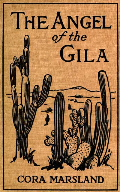 جلد کتاب The Angel of the Gila: A Tale of Arizona