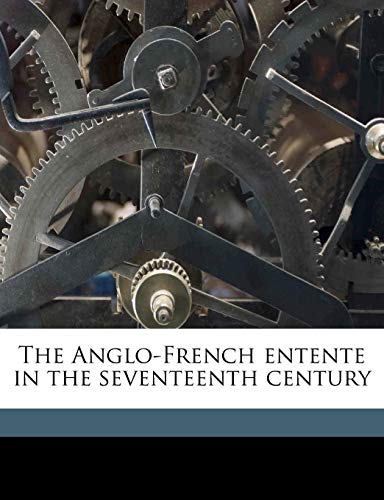 جلد کتاب The Anglo-French Entente in the Seventeenth Century