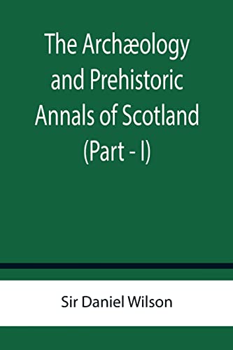 جلد کتاب The Archæology and Prehistoric Annals of Scotland