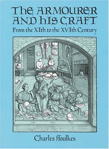 جلد کتاب The Armourer and His Craft from the XIth to the XVIth Century
