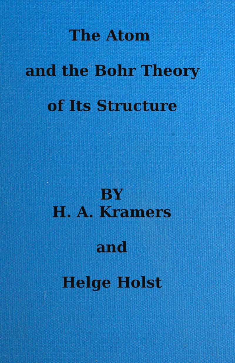 جلد کتاب The atom and the Bohr theory of its structure