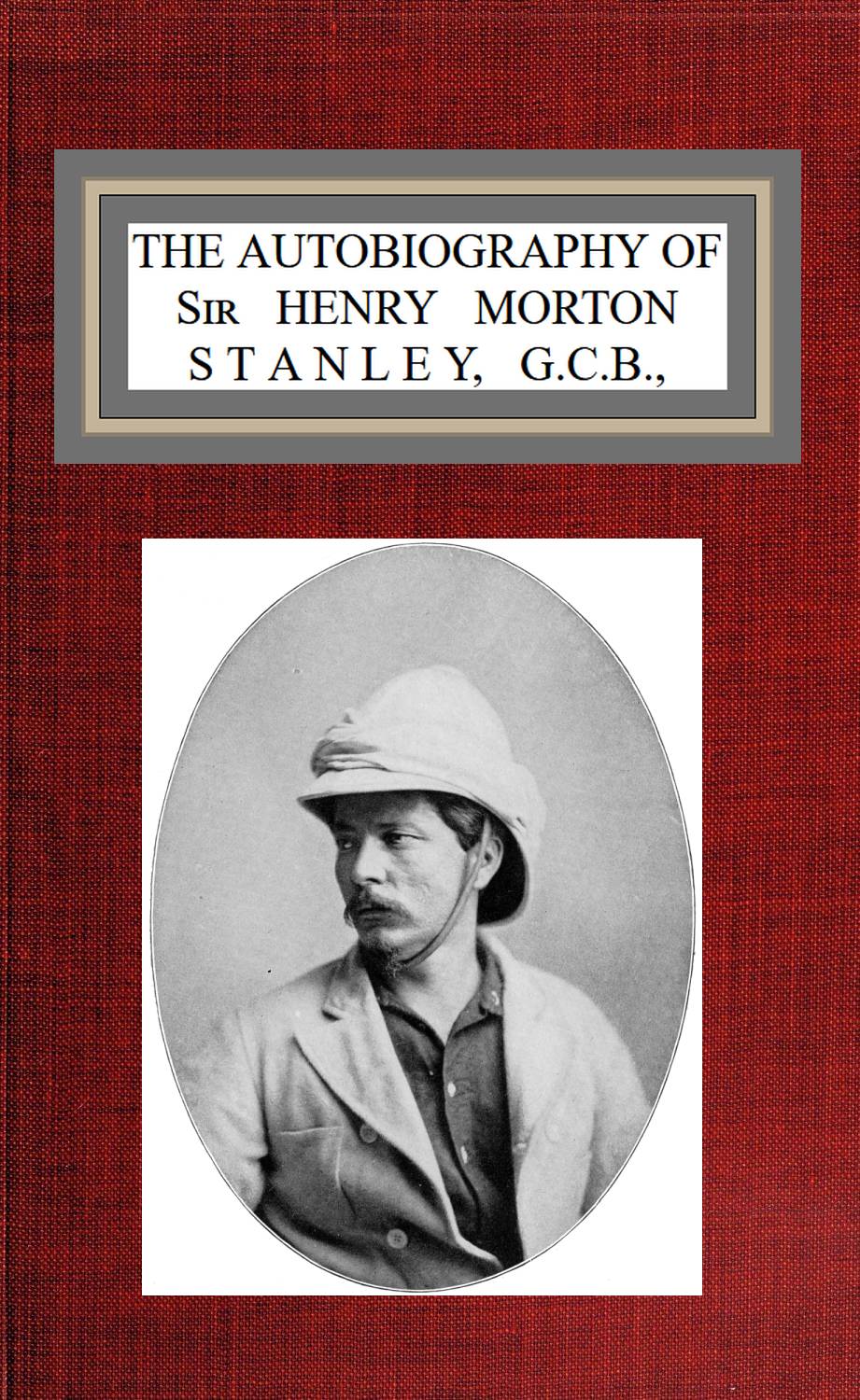 جلد کتاب The autobiography of Sir Henry Morton Stanley