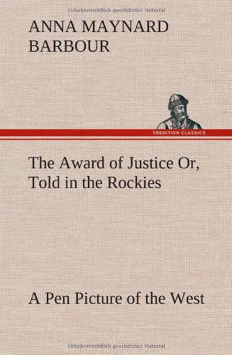 جلد کتاب The Award of Justice; Or, Told in the Rockies