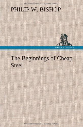جلد کتاب The Beginnings of Cheap Steel
