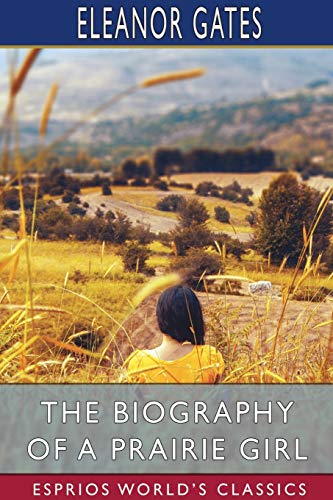 جلد کتاب The Biography of a Prairie Girl